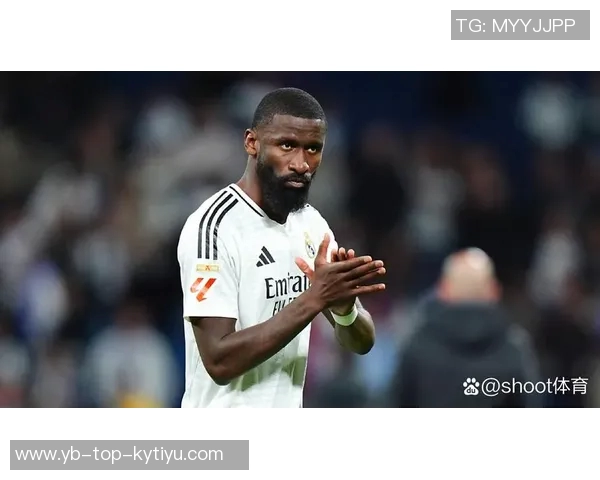 皇马决定不续约32岁吕迪格年薪超1400万的他表现不稳定且易受伤