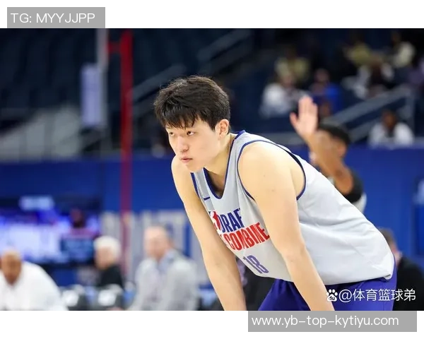 杨瀚森坦言防守不足并强调英语水平需提升与主帅积极沟通